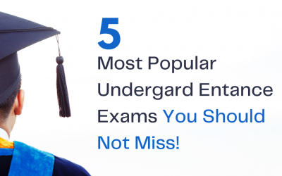 5 Most Popular Undergrad Entrance Exams You Should Not Miss!