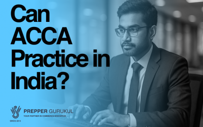 Can ACCA Practice in India? Understanding the Limitations and Opportunities